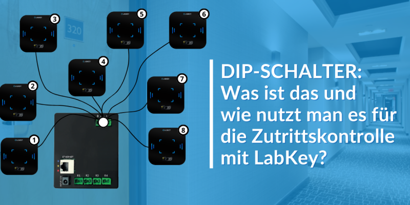 DIP-Schalter Was sie sind und wie man sie für die Zugangskontrolle mit LabKey nutzt