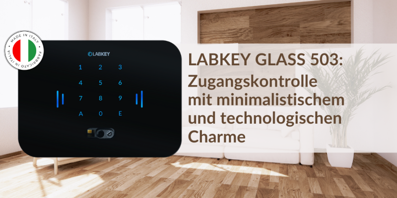 LabKey Glass 503 Zugangskontrolle mit minimalistischem und technologischen Charme