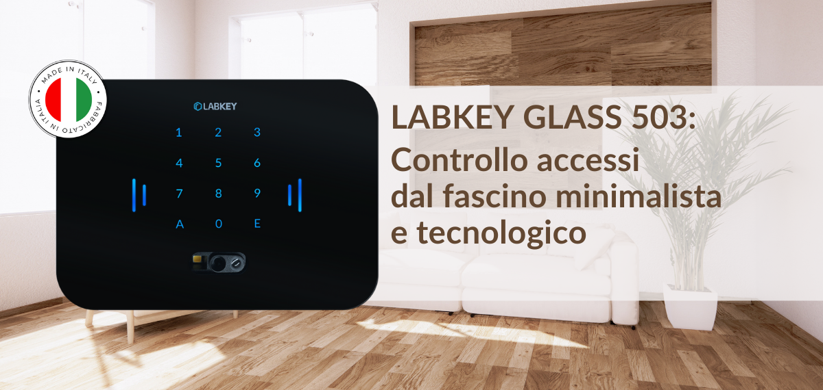 LabKey Glass 503 Il controllo accessi dal fascino minimalista e tecnologico