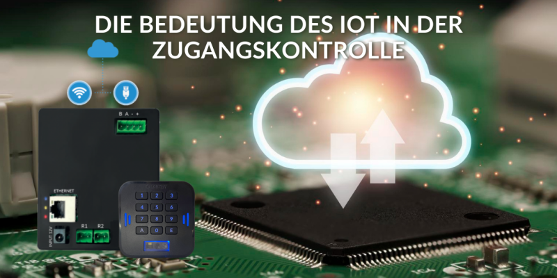 Die Bedeutung des IoT in der Zugangskontrolle