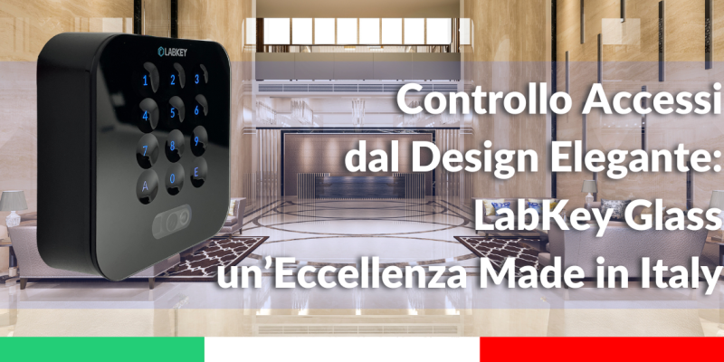 Controllo Accessi dal Design Elegante LabKey Glass, un’Eccellenza Made in Italy