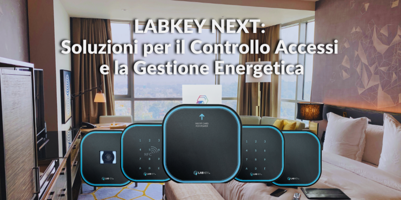 LabKey NEXT Soluzioni per il Controllo Accessi e la Gestione Energetica