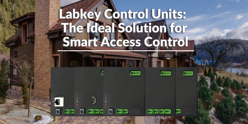 Labkey Control Units The Ideal Solution for Smart Access Control