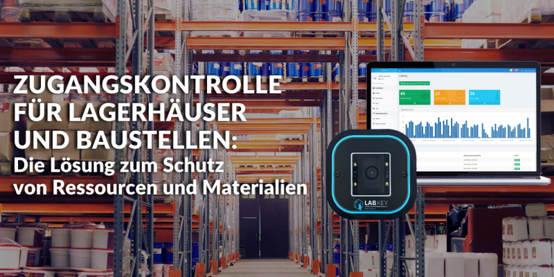 Zugangskontrolle für Lagerhäuser und Baustellen Die Lösung zum Schutz von Ressourcen und Materialien