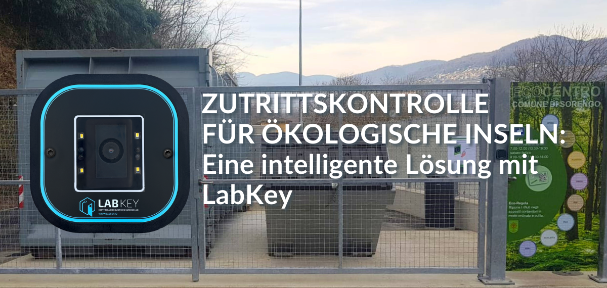 Zutrittskontrolle für ökologische Inseln Eine intelligente Lösung mit LabKey